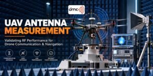 Antenna Measurement Requirements for UAV and Drone Manufacturers